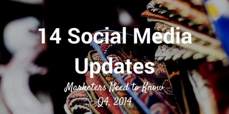 14 Recent Changes Social Media Marketers Need to Know | Social Media Power | Scoop.it