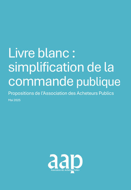 Simplification de la commande publique - Propositions de l’Association des Acheteurs Publics | Veille juridique du CDG13 | Scoop.it