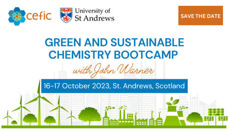 Green and Sustainable Chemistry Bootcamp with John Warner | Cefic | Prévention du risque chimique | Scoop.it