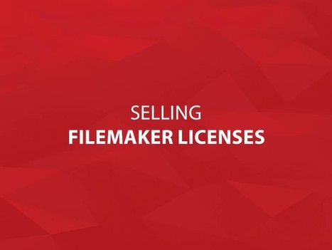 Selling FileMaker Licenses | CoreSolutions Corey | Learning Claris FileMaker | Scoop.it