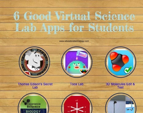 Virtual Science Lab Apps for Students via Educators' technology | iGeneration - 21st Century Education (Pedagogy & Digital Innovation) | Scoop.it