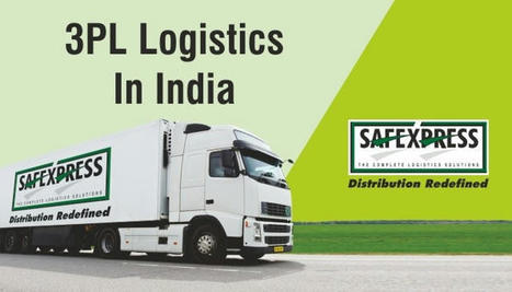 5 Benefits of Using a 3PL Company in India | Safexpress Pvt. LTD. | Scoop.it