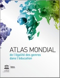 Atlas mondial de l'&eacute;galit&eacute; des genres dans l'&eacute;ducation | Ressources d'apprentissage gratuites | Scoop.it