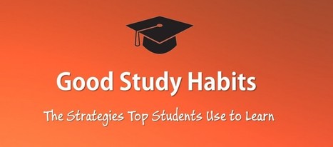 10 Good Habits for Students: How Top Students Learn | ExamTime | iGeneration - 21st Century Education (Pedagogy & Digital Innovation) | Scoop.it