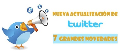 Nueva actualización de Twitter: 7 grandes novedades | Redes Sociales_aal66 | Scoop.it