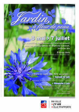 Exposition : Jardin à fleur de peau 8 mai au 7 juillet Angers Maison de l'environnement | HORTICULTURE | Scoop.it