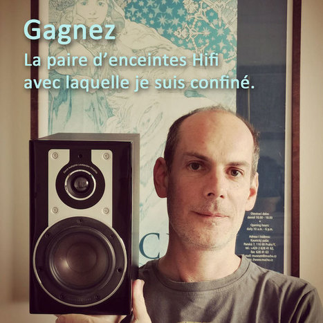 Concours : gagnez la paire d'enceintes Hifi avec laquelle je suis confiné - ON mag | ON-TopAudio | Scoop.it