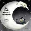 Le noir quart d'heure [Album] | Veille Éducative - L'actualité de l'éducation en continu | Scoop.it
