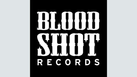 Bloodshot Records, 'Country Label With a Punk Rock Attitude,' Returns | Indie Music | Scoop.it