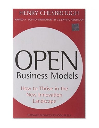 Open Business Models: How to Thrive in the New Innovation Landscape | BooksOnTheMove | Peer2Politics | Scoop.it