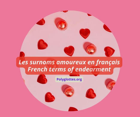 Les surnoms amoureux en français prononcés – French terms of endearment with audio – FLE – PREMIUM – | Remue-méninges FLE | Scoop.it