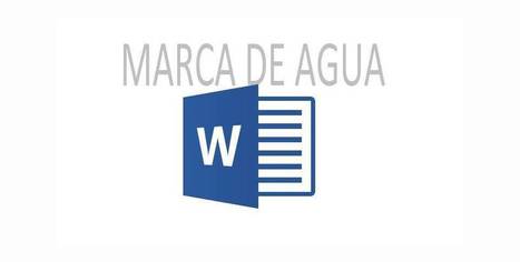 Cómo añadir una marca de agua a un documento de Word | TIC & Educación | Scoop.it