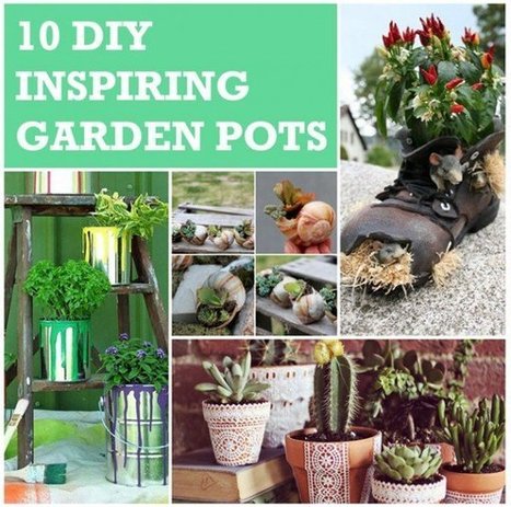 10 DIY Inspiring Garden Pots | Creative Spotting | 1001 Gardens ideas ! | Scoop.it