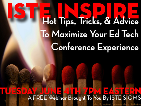 ISTE Inspire: Hot Tips, Tricks, & Advice to Maximize Your Ed Tech Conference Experience - FREE WEBINAR - ISTE 2013 Conference Ning | Conference Coups | Scoop.it