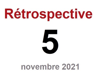 Rétrospective n°5 - Novembre 2021