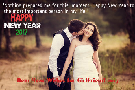New Year Wishes For Girlfriend 2017 In New Year Wishes 2017 Scoop It