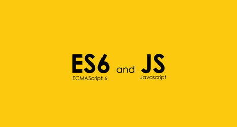 10 ES6 Feature everyone should use | by Jahid Apu | Bonnes Pratiques Web & Cloud | Scoop.it