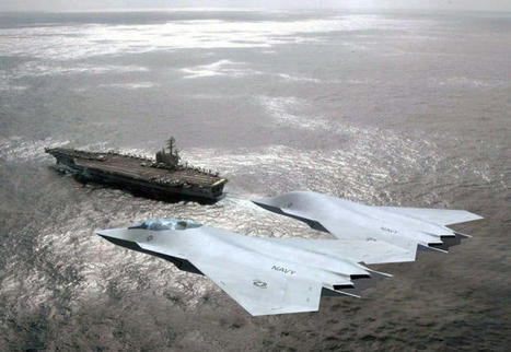 Le Pentagone donne la priorité au F-47 de l'US Air Force face au F/A-XX de l'US Navy | DEFENSE NEWS | Scoop.it