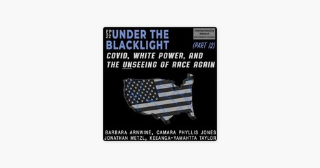 &lrm;Intersectionality Matters!: 22. COVID, White Power, and the Unseeing of Race Again&nbsp; | Race and diversity | Scoop.it