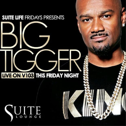 GetAtMe - This Friday night Big Tigger #SuiteLoungeAtl | GetAtMe | Scoop.it