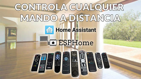 Controla cualquier mando a distancia desde Home Assistant utilizando ESPHome | tecno4 | Scoop.it
