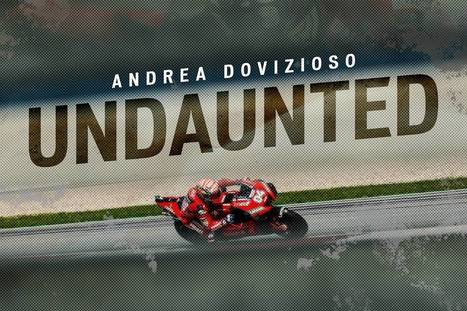 Andrea Dovizioso: Undaunted – MotoGP™ film | Ductalk: What's Up In The World Of Ducati | Scoop.it