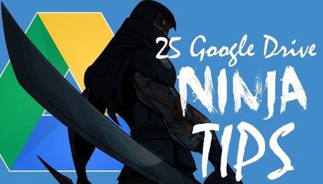 25 Google Drive Tips You’ve Probably Never Heard Before | GooglePlus Expertise | Scoop.it
