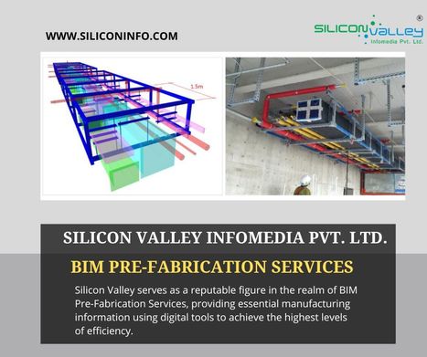 BIM Prefabrication Services Firm - USA | CAD Services - Silicon Valley Infomedia Pvt Ltd. | Scoop.it