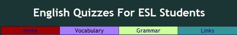 English Quizzes For ESL Students -Vocabulary | A BRINCAR TAMBÉM SE APRENDE | Scoop.it