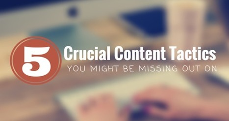 5 Content Creation Tactics You Might be Missing Out | SEJ | Online tips & social media nieuws | Scoop.it
