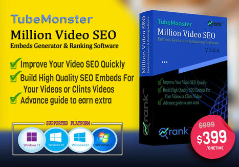 #TubeMonster-Million #Video #SEOEmbeds Generator & #RankingSoftware for $999 - #SEOClerks,Complete #YoutubeVidéo SEO Embed & Syndication Solution.Now selling our secret tool to build #youtubeSEO em... | Starting a online business entrepreneurship.Build Your Business Successfully With Our Best Partners And Marketing Tools.The Easiest Way To Start A Profitable Home Business! | Scoop.it