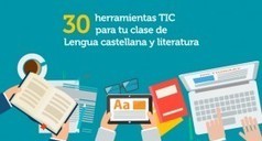 30 herramientas TIC para tu clase de Lengua castellana y literatura | aulaPlaneta | Las TIC en el aula de ELE | Scoop.it