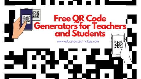 Free QR code generators- Easily create QR codes to share with students | Creative teaching and learning | Scoop.it