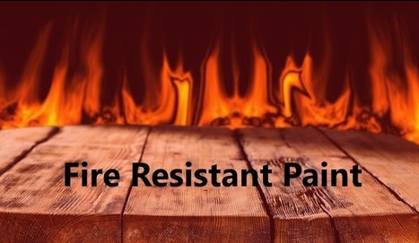 What You Need To Know About Fire Resistant Pain