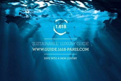 1.618 Sustainable Luxury Guide | Economie Responsable et Consommation Collaborative | Scoop.it