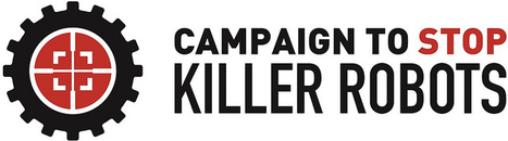 Company founders demand UN action on killer robots | Campaign to Stop Killer Robots | collaboration | Scoop.it