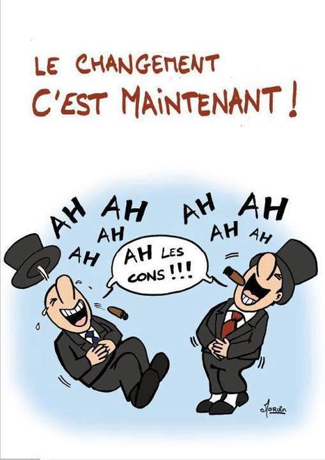 Arnaque du "Changement c'est maintenant" en France | Dessins de Presse | Scoop.it