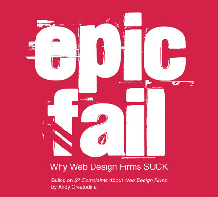 Epic Fail: Why Web Design Firms SUCK | Must Design | Scoop.it