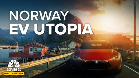 How Norway Built An EV Utopia While The U.S. Is Struggling To Go Electric | Technology in Business Today | Scoop.it