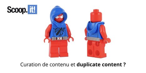 Curation de contenu et duplicate content ? | Social media | Scoop.it