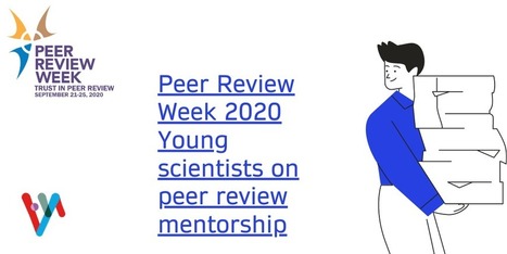What motivates a young scientist to seek mentorship in peer review? | For Researchers | Springer Nature | LearningFutures | Scoop.it