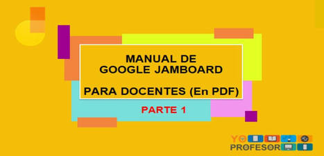 MANUAL DE GOOGLE JAMBOARD PARA DOCENTES - PARTE 1 (en PDF) | Educación | Scoop.it