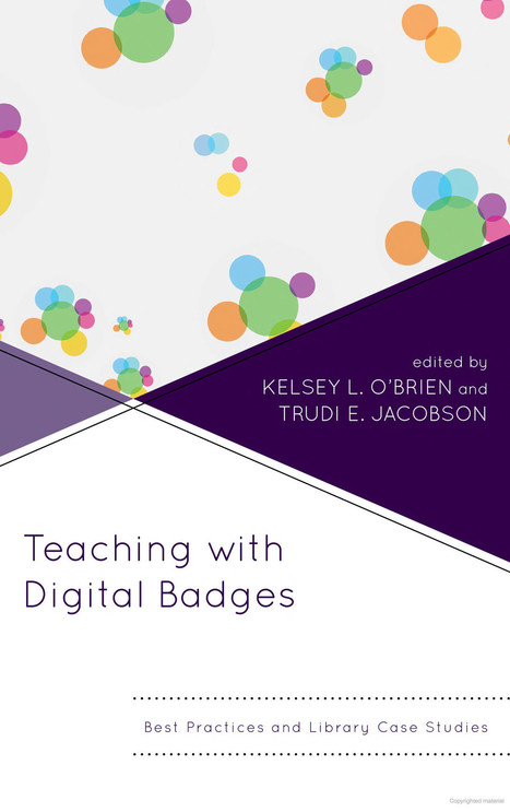 Teaching with Digital Badges: Best Practices for Libraries | Digital Badges and Alternate Credentialling in Education | Scoop.it