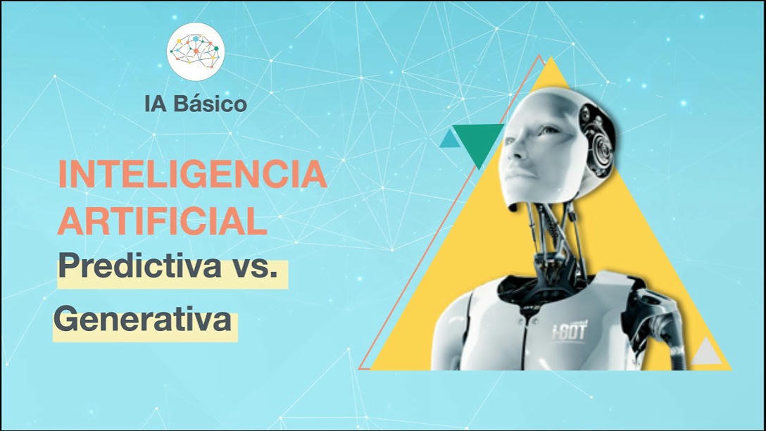 INTELIGENCIA ARTIFICIAL PREDICTIVA VS. GENERATI...