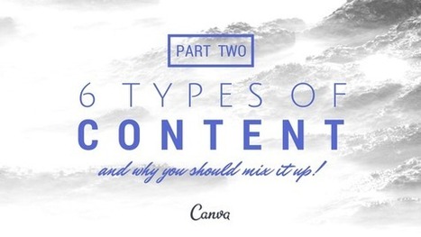 Six Types of Content and Why You Should Mix it Up! Part Two | Digital-News on Scoop.it today | Scoop.it