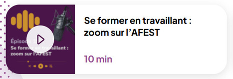 AFEST : développer les compétences au travail | Via Compétences [article et podcast] | Ingénierie pédagogique et de formation | Scoop.it