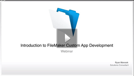 Introduction to FileMaker Custom App Development | FileMaker Community | Learning Claris FileMaker | Scoop.it