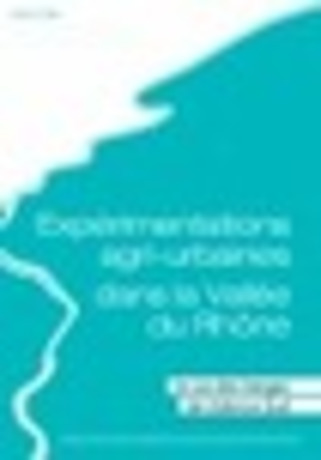 Laura Achard, "Expérimentations agri-urbaines dans la vallée du Rhône : le cas des berges de Valence Sud"; Institut d'urbanisme de Grenoble, 2014 | Veille territoriale AURH | Scoop.it