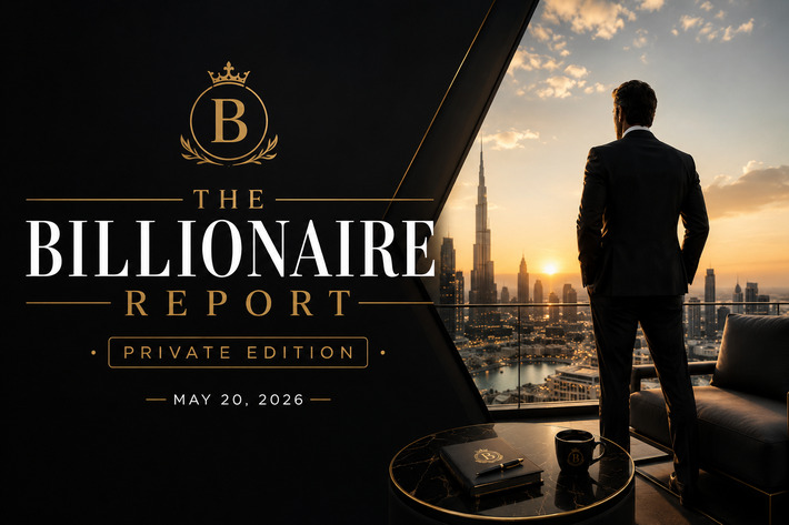 The Billionaire Report &mdash; Private Edition, Wednesday, 20 May 2026 | Family Office & Billionaire Report - Empowering Family Dynasties | Scoop.it