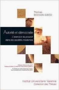Thomas Boccon-Gibod : Autorit&eacute; et d&eacute;mocratie. L'exercice du pouvoir dans les soci&eacute;t&eacute;s modernes | Les Livres de Philosophie | Scoop.it